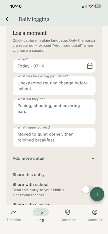 The Recess app's Log a moment screen. Form fields ask in plain language: What was happening just before, what did they do, what happened next. A toggle below lets the parent share the entry with the child's school.